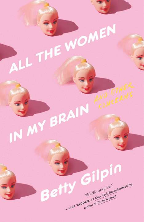 Betty Gilpin: All the Women in My Brain: And Other Concerns, Buch
