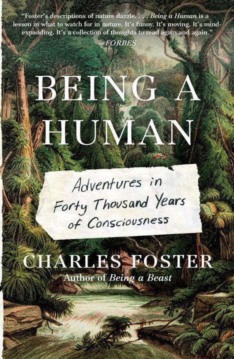 Charles Foster: Being a Human, Buch