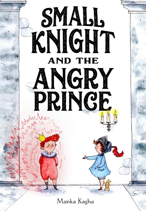 Manka Kasha: Small Knight and the Angry Prince, Buch