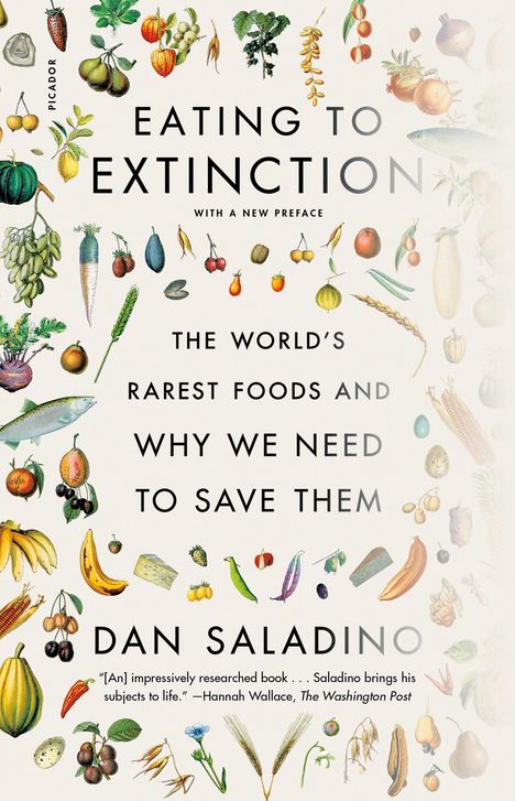 Dan Saladino: Eating to Extinction, Buch