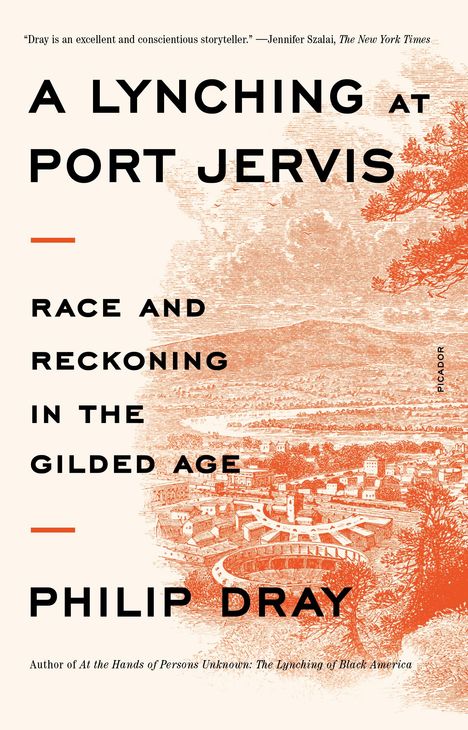 Philip Dray: Lynching at Port Jervis, Buch