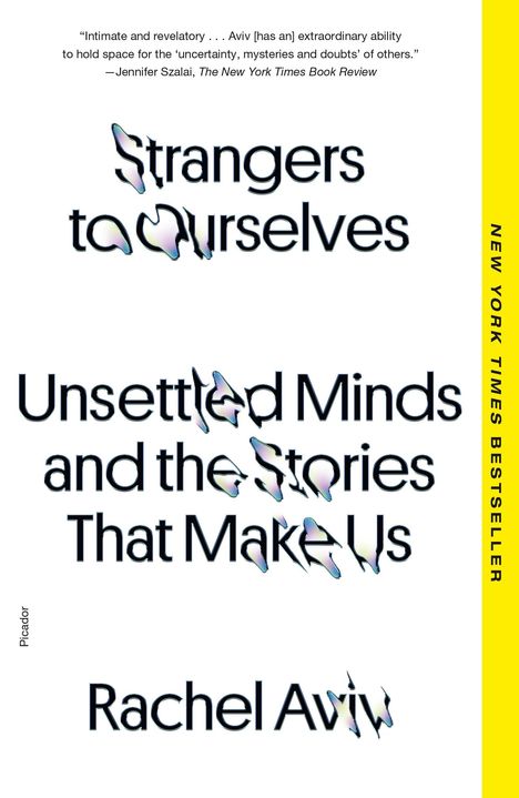 Rachel Aviv: Strangers to Ourselves: Unsettled Minds and the Stories That Make Us, Buch