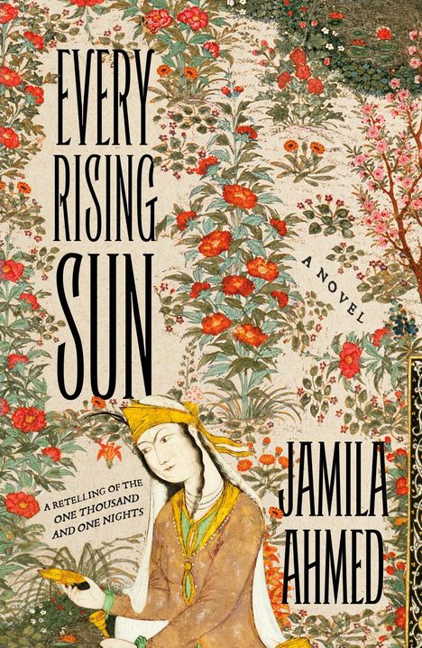 Jamila Ahmed: Every Rising Sun, Buch