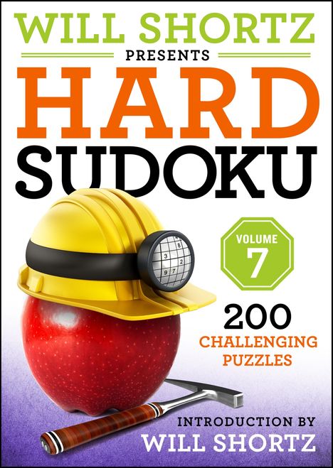 Will Shortz: Will Shortz Presents Hard Sudoku, Volume 7: 200 Challenging Puzzles, Buch