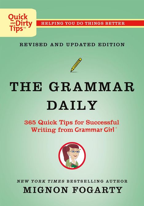 Mignon Fogarty: The Grammar Daily: 365 Quick Tips for Successful Writing from Grammar Girl, Buch