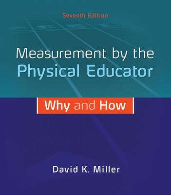 David K Miller: Loose Leaf for Measurement by the Physical Educator with Connect Access Card, Diverse