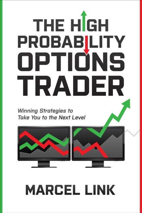 Marcel Link: The High Probability Options Trader: Winning Strategies to Take You to the Next Level, Buch