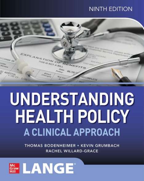 Thomas S Bodenheimer: Understanding Health Policy: A Clinical Approach, Ninth Edition, Buch
