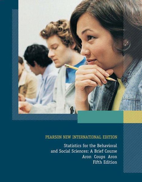 "Statistics for the Behavioral and Social Sciences: A Brief Course, Aron Coups Aron, Fifth Edition." Studenten im Unterricht.