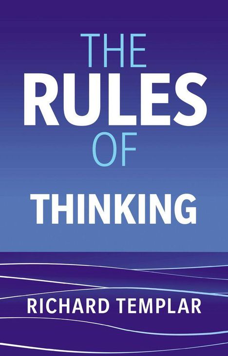 "The Rules of Thinking" von Richard Templar. Der Hintergrund ist blau mit geschwungenen Linien am unteren Rand.
