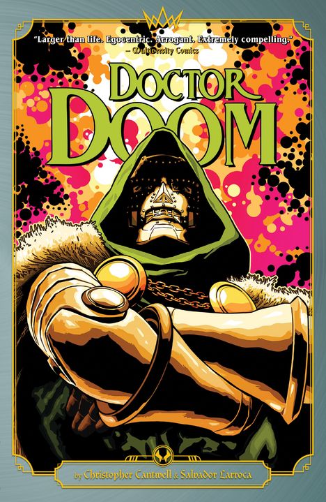 Christopher Cantwell: Doctor Doom by Cantwell &amp; Larroca, Buch