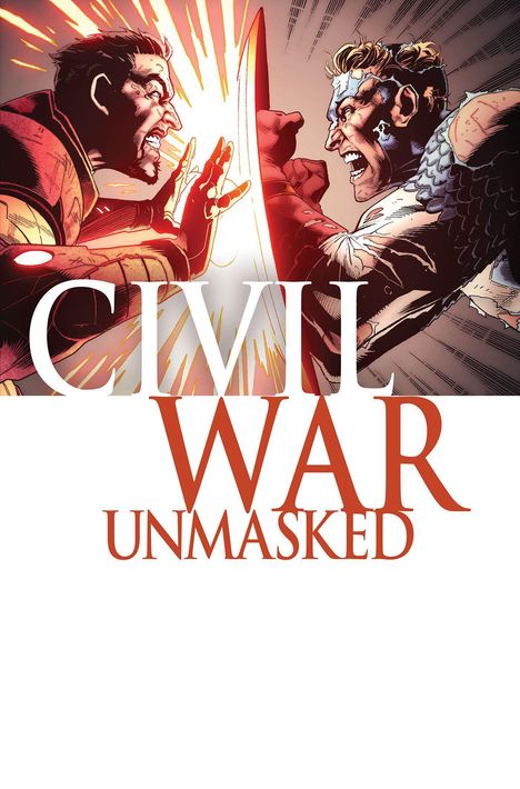 Text: "Civil War Unmasked". Zwei kämpfende Männer in dynamischer Pose, intensives Licht zwischen ihnen.