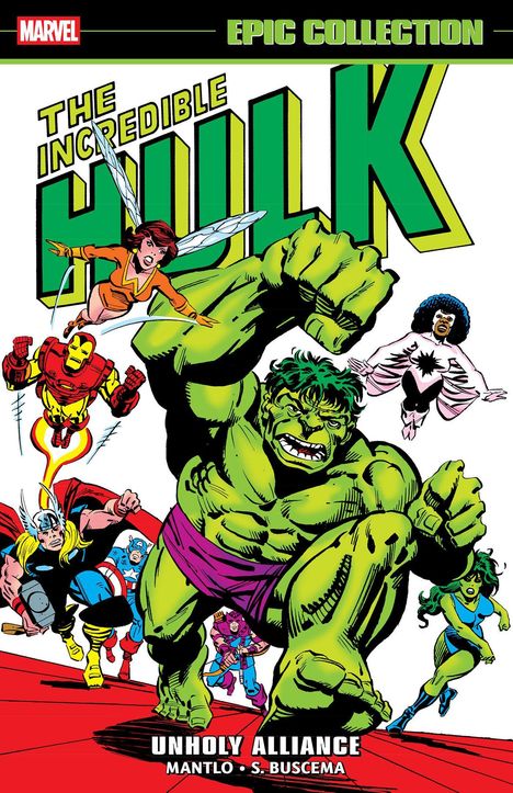 "THE INCREDIBLE HULK" und "EPIC COLLECTION" oben, "UNHOLY ALLIANCE" unten; grüne Figur Hulk in Aktion, umgeben von Helden.