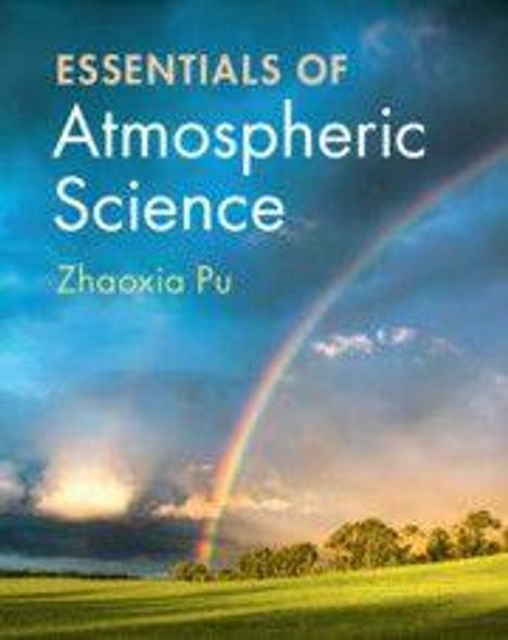 "ESSENTIALS OF Atmospheric Science, Zhaoxia Pu". Ein Regenbogen über einer grünen Wiese und dramatischem Himmel.