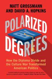 Matt Grossmann: Polarized by Degrees, Buch