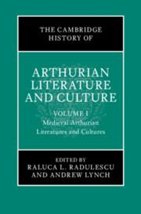 The Cambridge History of Arthurian Literature and Culture: Volume 1, Buch