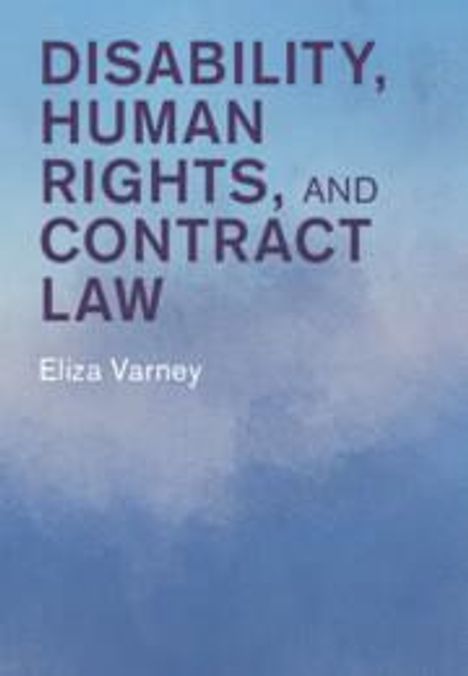 Eliza Varney: Disability, Human Rights, and Contract Law, Buch