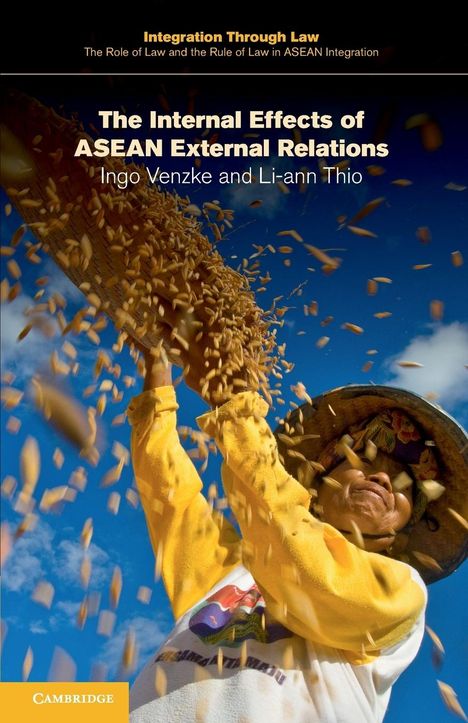 Ingo Venzke: The Internal Effects of ASEAN External Relations, Buch