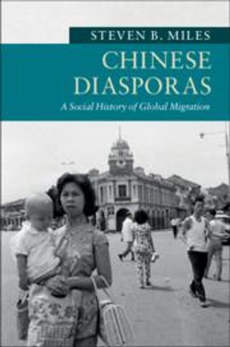 Steven B Miles: Chinese Diasporas, Buch