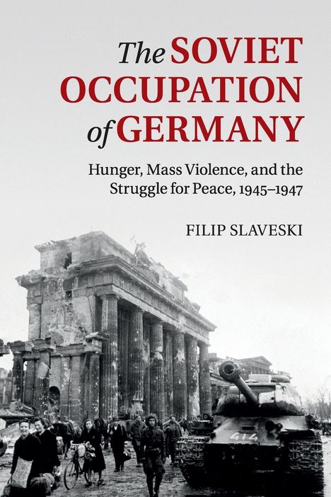 Filip Slaveski: The Soviet Occupation of Germany, Buch