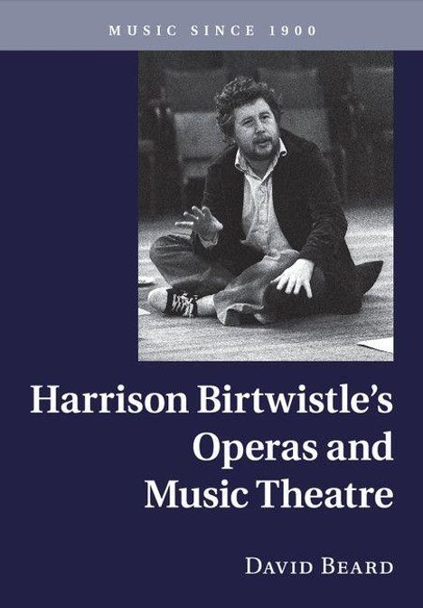 David Beard: Harrison Birtwistle's Operas and Music Theatre, Buch