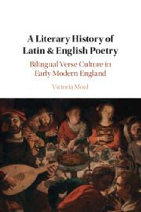 Victoria Moul: A Literary History of Latin & English Poetry, Buch
