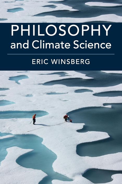 Eric Winsberg: Philosophy and Climate Science, Buch