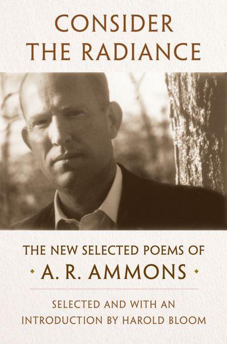 "Consider the Radiance" oben, "The New Selected Poems of A. R. Ammons" in der Mitte. Foto: Mann im Anzug an einem Baum.