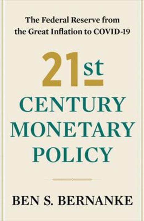 Ben S Bernanke: 21st Century Monetary Policy, Buch