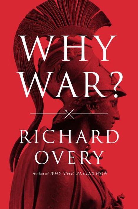 Richard Overy: Why War?, Buch