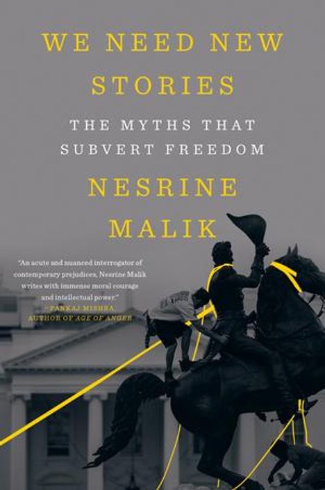 "We Need New Stories: The Myths That Subvert Freedom" von Nesrine Malik. Eine Silhouette eines Reiters im Hintergrund.