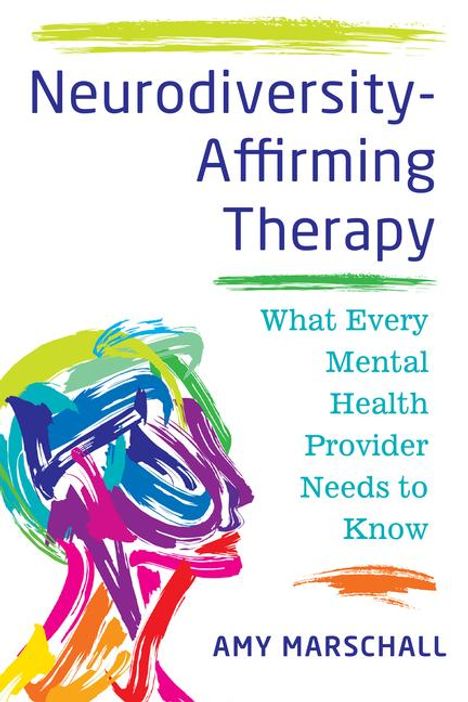 Amy Marschall: Neurodiversity-Affirming Therapy, Buch