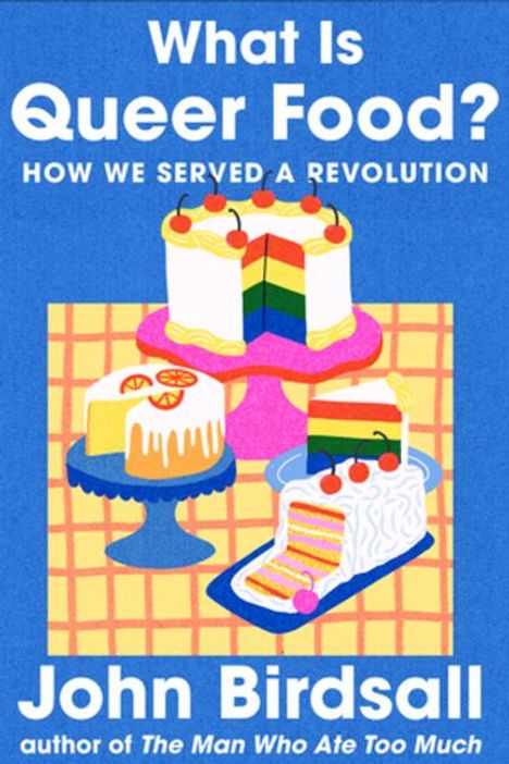 John Birdsall: What Is Queer Food?, Buch