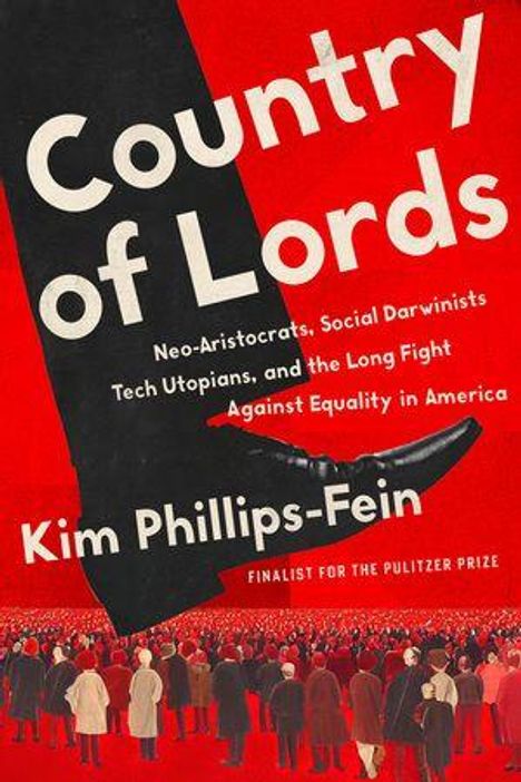 „Country of Lords: Neo-Aristocrats, Social Darwinists...“ Ein massiver Fuß dominiert eine Menschenmenge.