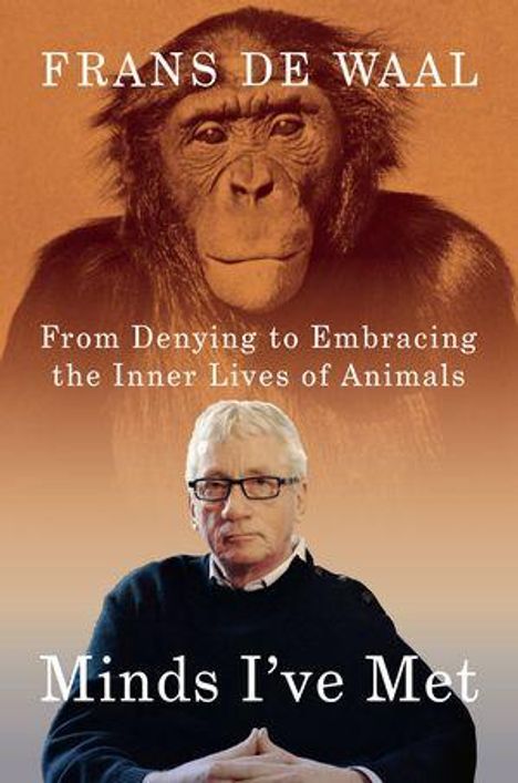 Text: "FRANS DE WAAL", "From Denying to Embracing the Inner Lives of Animals", "Minds I've Met". Ein Affe und ein Mann.