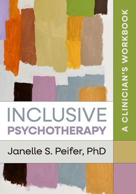 Text: "A Clinician's Workbook", "Inclusive Psychotherapy", "Janelle S. Peifer, PhD". Farbblöcke in verschiedenen Farbtönen.