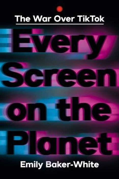 Emily Baker-White: Every Screen on the Planet, Buch
