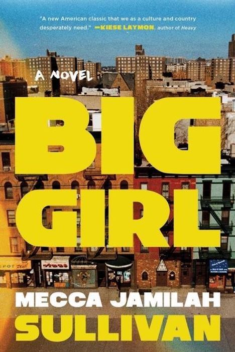 Mecca Jamilah Sullivan: Big Girl, Buch