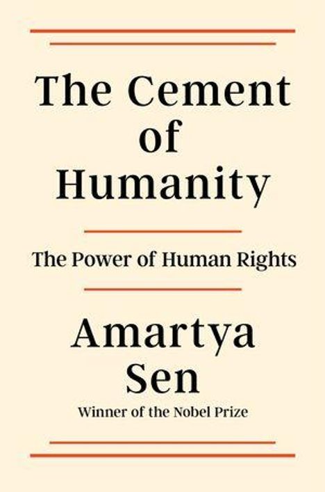 „The Cement of Humanity“, „The Power of Human Rights“, Amartya Sen, „Winner of the Nobel Prize“. Schwarze Schrift auf beigem Hintergrund.