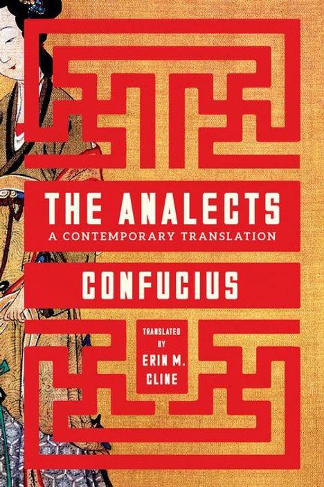 Text: "The Analects: A Contemporary Translation", "Confucius", "Translated by Erin M. Cline". Rotes, labyrinthartiges Muster.