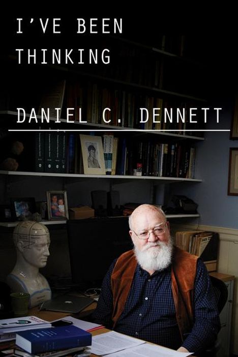 Daniel C Dennett: I've Been Thinking, Buch