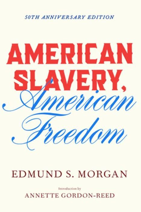 Edmund S Morgan: American Slavery, American Freedom, Buch