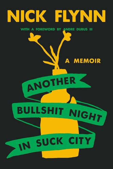 Nick Flynn: Another Bullshit Night in Suck City, Buch