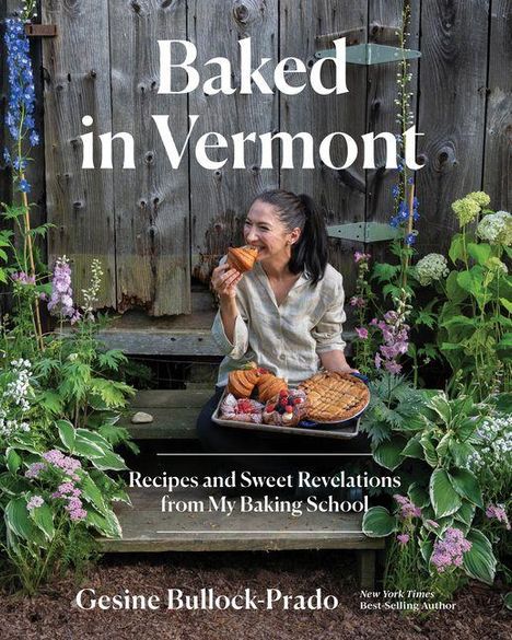 Aufschrift: "Baked in Vermont", "Recipes and Sweet Revelations from My Baking School". Frau mit Gebäck auf Holzbank.