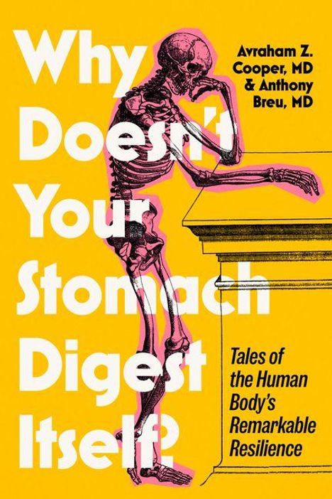 Text: "Why Doesn't Your Stomach Digest Itself?" Autoren: Avraham Z. Cooper, MD & Anthony Breu, MD. Visuell: Skelett am Tisch.