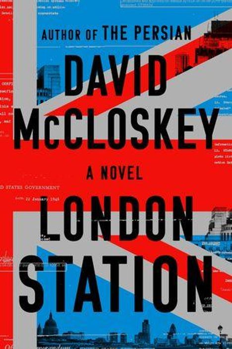 Text: "Author of The Persian, David McCloskey, A Novel, London Station." Hintergrund: Blau, Rot, britische Flagge.
