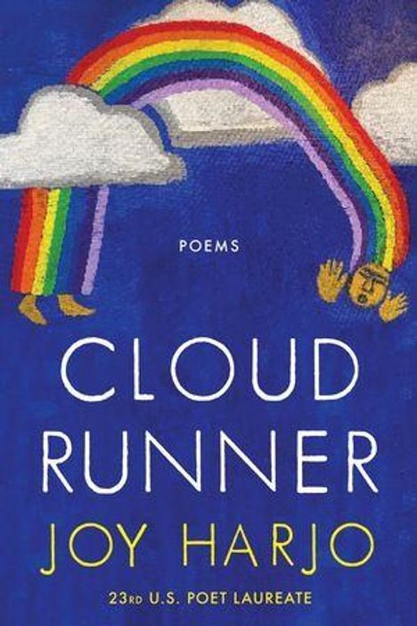 Text: "Cloud Runner", "Poems", "Joy Harjo", "23rd U.S. Poet Laureate". Illustration: Regenbogen mit Wolken und Gesicht.