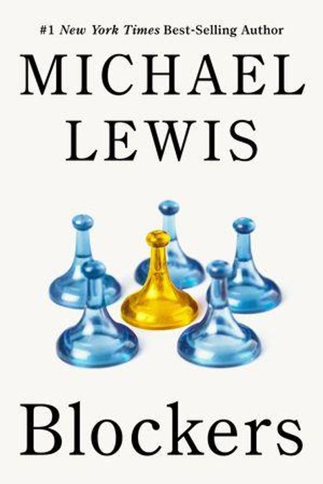 Oben: "#1 New York Times Best-Selling Author". Groß: "Michael Lewis". Unten: "Blockers". Abbildung: 1 gelbe und 5 blaue Spielfiguren.
