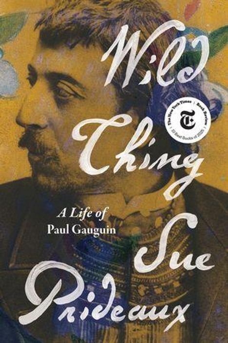 „Wild Thing: A Life of Paul Gauguin“ von Sue Prideaux. Illustration eines Mannes im Profil mit floralen Elementen.