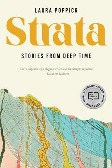„Laura Poppick: Strata – Stories from Deep Time“. Zitat von Elizabeth Kolbert. Siegel „Literary Award Finalist“. Unterer Bereich zeigt bunte geologische Schichten.